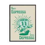 Generic More Espresso Less Depresso, Cream And Green Wall Art, Home Decor, Framed or Unframed Print, Funky Kitchen Print