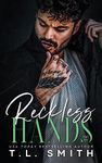 Reckless Hands (Joey & Adora Duet, #1)