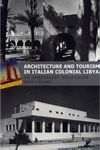 Architecture and Tourism in Italian Colonial Libya: An Ambivalent Modernism