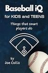 Baseball iQ for Kids and Teens: Thi