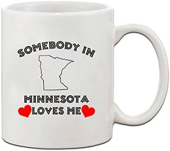 Somebody In Minnesota Loves Me Ceramic Coffee Tea Mug Cup Holiday Christmas Hanukkah Gift For Men & Women