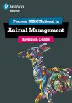 Pearson REVISE BTEC National Animal Management Revision Guide: incl. online edition - for 2025 exams