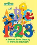 ABC and 1,2,3: A Sesame Street Treasury of Words and Numbers (Sesame Street) (Sesame Street ABC and 123: Sesame Street Treasury of Words and Numbers)