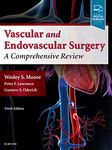 Moore's Vascular and Endovascular Surgery: A Comprehensive Review