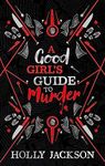 A Good Girl's Guide To Murder Collector's Edition: A Good Girl's Guide To Murder #1: TikTok Made Me Buy It!: Book 1