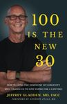 100 IS THE NEW 30: HOW PLAYING THE 