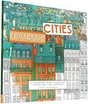 Fantastic Cities: A Coloring Book of Amazing Places Real and Imagined (Adult Coloring Books, City Coloring Books, Coloring Books for Adults)