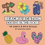 Beach Vacation: A Simple and Bold Coloring Book