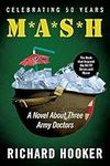 MASH: A Novel about Three Army Doct