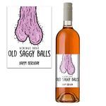 Funny Wine Bottle Label "Saggy Balls" Birthday Gift for Men Him Rude!