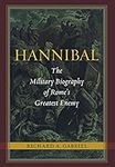 Hannibal: The Military Biography of