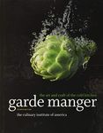 Garde Manger: The Art and Craft of the Cold Kitchen (Culinary Institute of America)