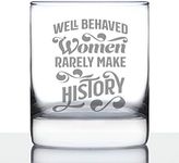 Well Behaved Women Rarely Make Hist