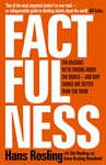 Factfulness: Ten Reasons We're Wrong About The World - And Why Things Are Better Than You Think