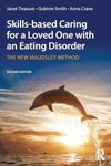 Skills-based Caring for a Loved One with an Eating Disorder: The New Maudsley Method