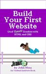 Build Your First Website: And Thwack Zombies with HTML and CSS (Undead Institute)