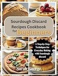 Sourdough Discard Recipes Cookbook 