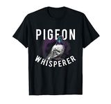 Love Pigeons Bird Lover - Pigeon Whisperer T-Shirt T-Shirt