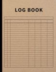 Log Book: Large Multipurpose with 7 Columns to Record Activity, Time, Inventory, Orders, Accounts, Income and Expenses, Vehicle Mileage and Maintenance, Blood Pressure and Sugar, or Visitors (Brown)