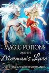 Magic Potions and the Merman's Lure (The Durmont Witches Book 3)