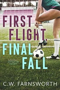 First Flight, Final Fall: A College Soccer Romance (Kluvberg Book 1)