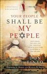 Your People Shall Be My People - How Israel, the Jews and the Christian Church Will Come Together in the Last Days