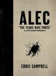 ALEC: The Years Have Pants (A Life-Size Omnibus) - Hardcover Edition