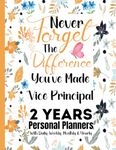 Vice Principal Gift : 2 Years 2023-2024 Planner for Vice Principal : Difference You've Made: Two Years Planning Agenda For Daily, Monthly, Organizer, Personal Appointment Scheduler, Logbook, 24 Months Planner Calendar from January 2023 to December 2024