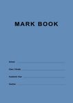 Teacher Mark Book: A4 School Attendance Register Book, Teacher Grade Book, 50 Rows (Names), 40 Columns | Gradebook/Markbook/Class Record Book for ... for Teachers/Teaching Assistant - Blue Grey