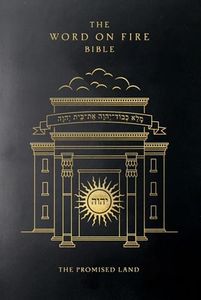 The Word on Fire Bible: The Promised Land Volume 4