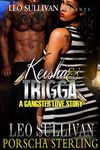 Keisha & Trigga: A Gangster Love Story