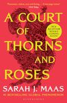 A Court of Thorns and Roses: Enter the EPIC fantasy worlds of Sarah J Maas with the breath-taking first book in the GLOBALLY BESTSELLING ACOTAR series