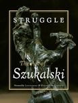 Struggle: The Art of Szukalski