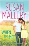 When We Met (Harleguin A Fool's Gold Romance)