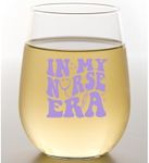 In My Nurse Era Wine Glass - Great 