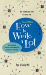 How to Write a Lot: A Practical Guide to Productive Academic Writing (APA LifeTools Series)