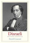 Disraeli: The Novel Politician