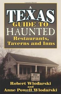 A Texas Guide to Haunted Restaurants, Taverns, and Inns