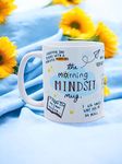 DAYS The Morning Mindset Mug - Mental Health, Mindset, Law of Attraction, Motivational Mug, Self Care, Manifest, Affirmation, Wellbeing (The Morning Mindset Mug)