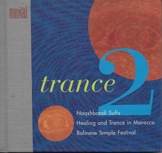 Trance: Balinese Barong, Gnawa Music of Morocco, Zkir from Chinese Turkestan: 2