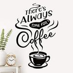 There is Always time Coffee Wall Art Kitchen Stickers Sign Decoration Decal Cup Vinyl Tile Removable Adhesive Decor Quote Window Shop Poster Transfer Tea Mural Love Quotes Print transfers Lettering…