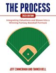 The Process - 2023 Edition: Integrating Valuations and Biases into a Winning Fantasy Baseball Formula