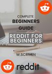 Reddit For Beginners: Start Using Reddit The Easy Way