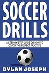 Soccer Drills: A Step-by-Step Guide