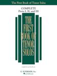 The First Book of Tenor Solos Complete - Parts I, II, and III