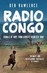 Radio Congo: Signals Of Hope From Africa'S Deadliest War