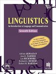 LINGUISTICS : AN INTRODUCTION TO LANGUAGE AND COMMUNICATION