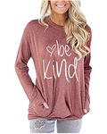 Fuyxxmer Womens Be Kind Sweatshirt Love Inspirational Graphic Tee Long Sleeve Pullover Blouses Top Shirts with Pockets Pink