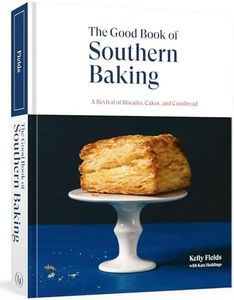 The Good Book of Southern Baking: A Revival of Biscuits, Cakes, and Cornbread