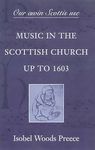 `Our awin Scottis use` – Music in the Scottish Church up to 1603 (Music of Scotland)
